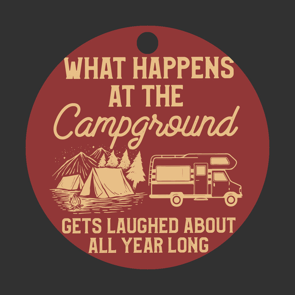 What Happens At The Campground Christmas Ornament