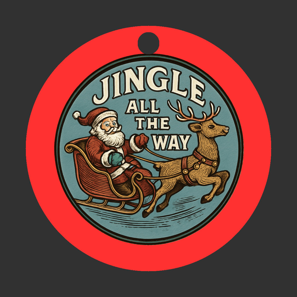 Jingle All The Way Christmas Ornament