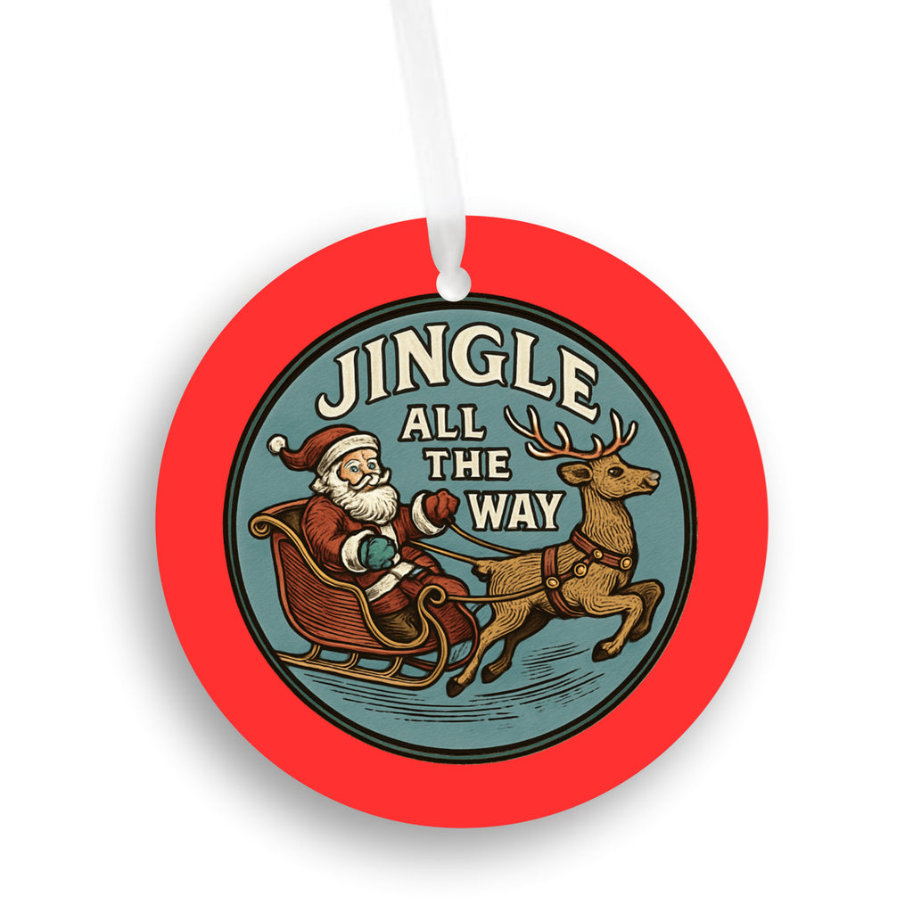 Jingle All The Way Christmas Ornament