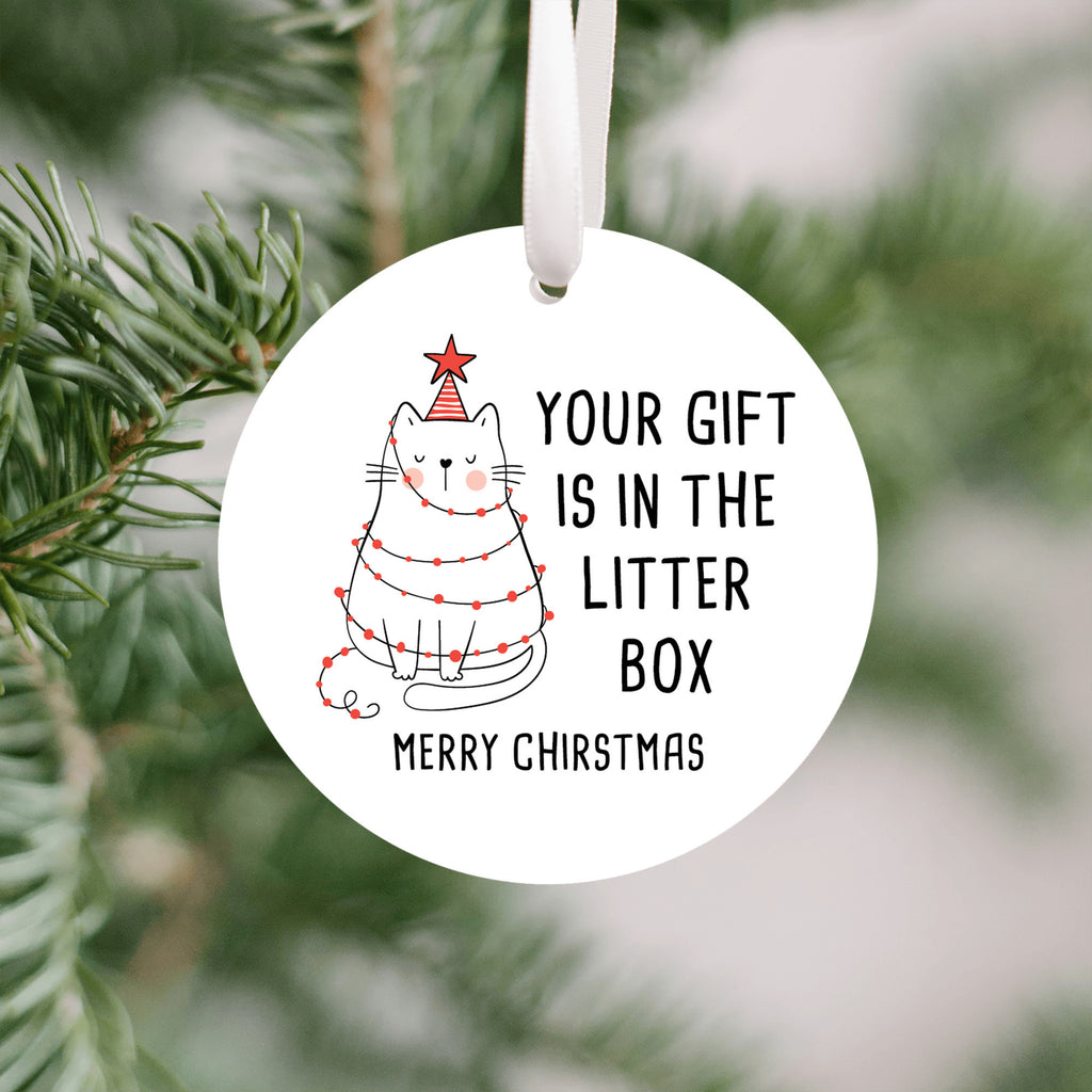 Funny Cat Christmas Ornament - "Your Gift is in the Litter Box" - Humorous Pet Lover Tree Decor - Cat Owner Holiday Gift Idea