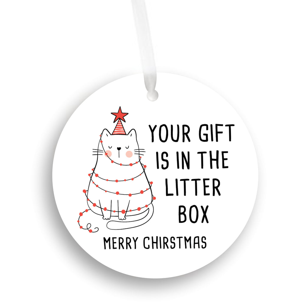 Funny Cat Christmas Ornament - "Your Gift is in the Litter Box" - Humorous Pet Lover Tree Decor - Cat Owner Holiday Gift Idea